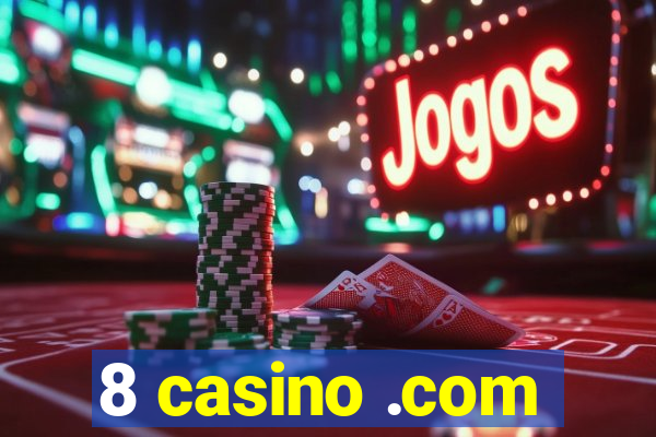 8 casino .com